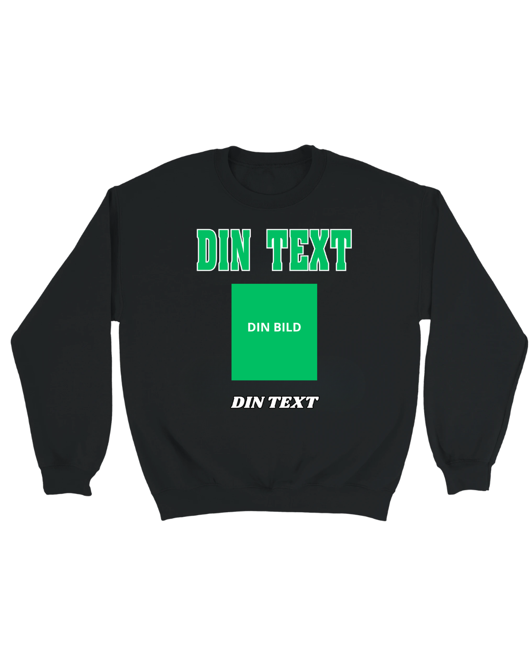 Sweatshirt with your own image & text - green