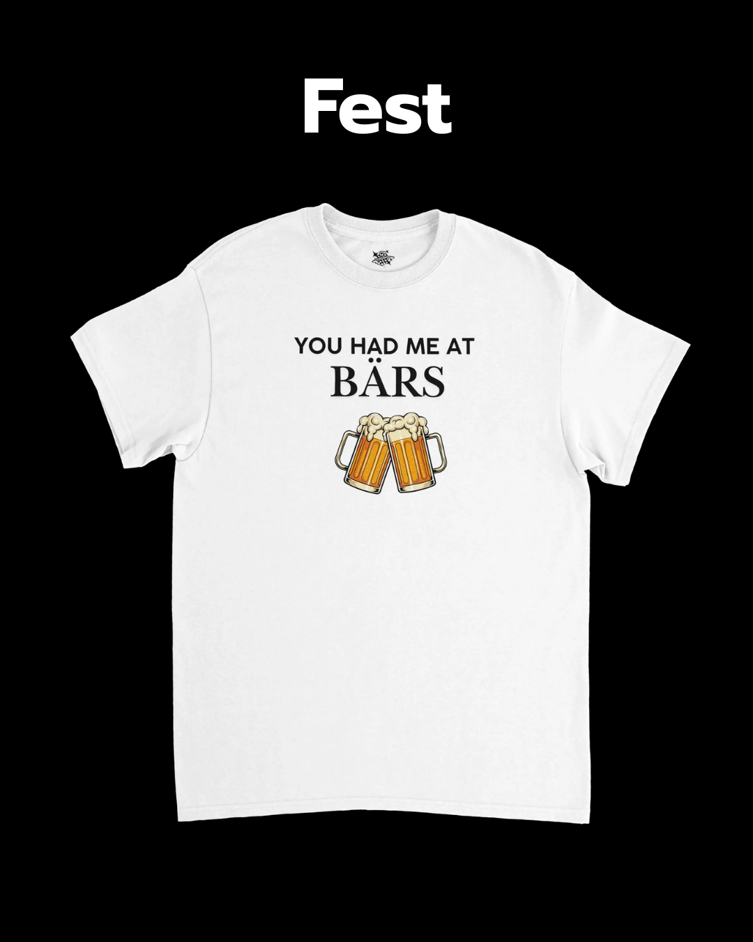 En vit skojig tshirt med trycket "you had me at bärs".
