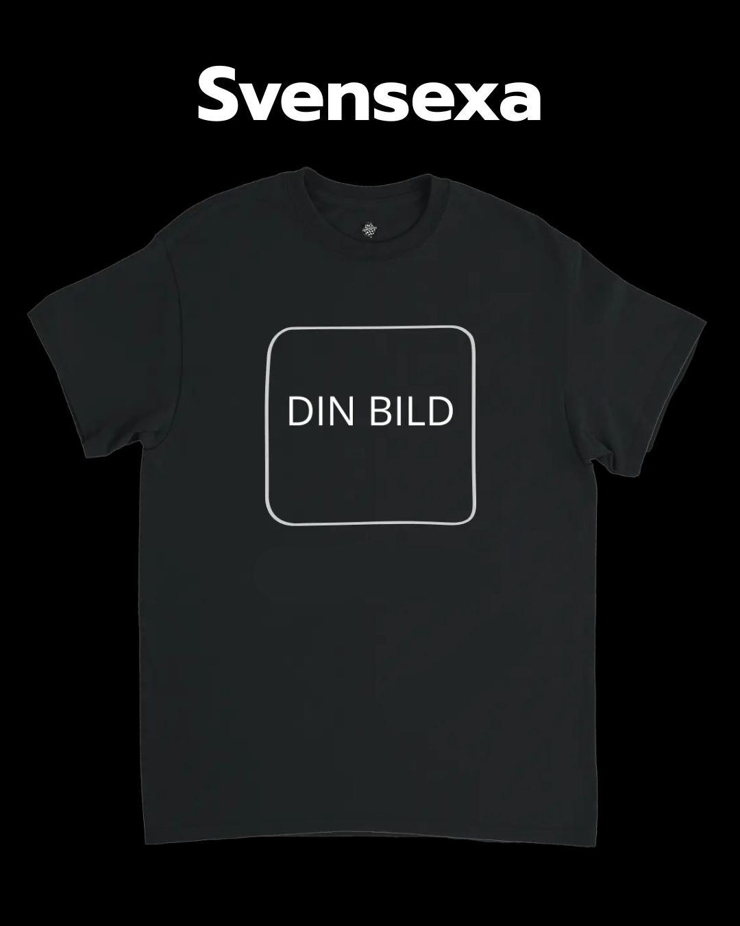Bilden visar en tröja som är ämnad för svensexor, där man laddar upp sin egna bild.