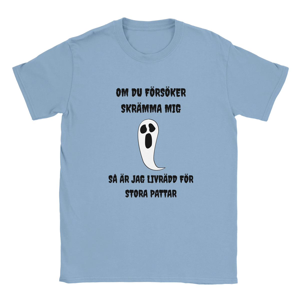 Ljusblå t-shirt med spöktryck och texten ”Om du försöker skrämma mig”