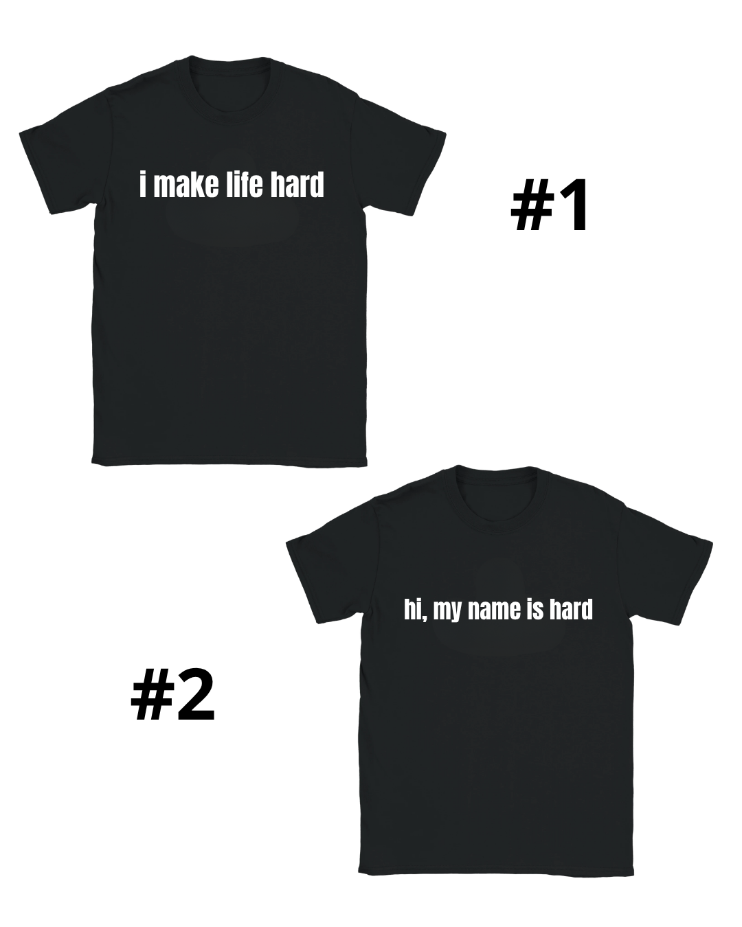 I make life hard & Hi, my name is hard - Par T-shirts